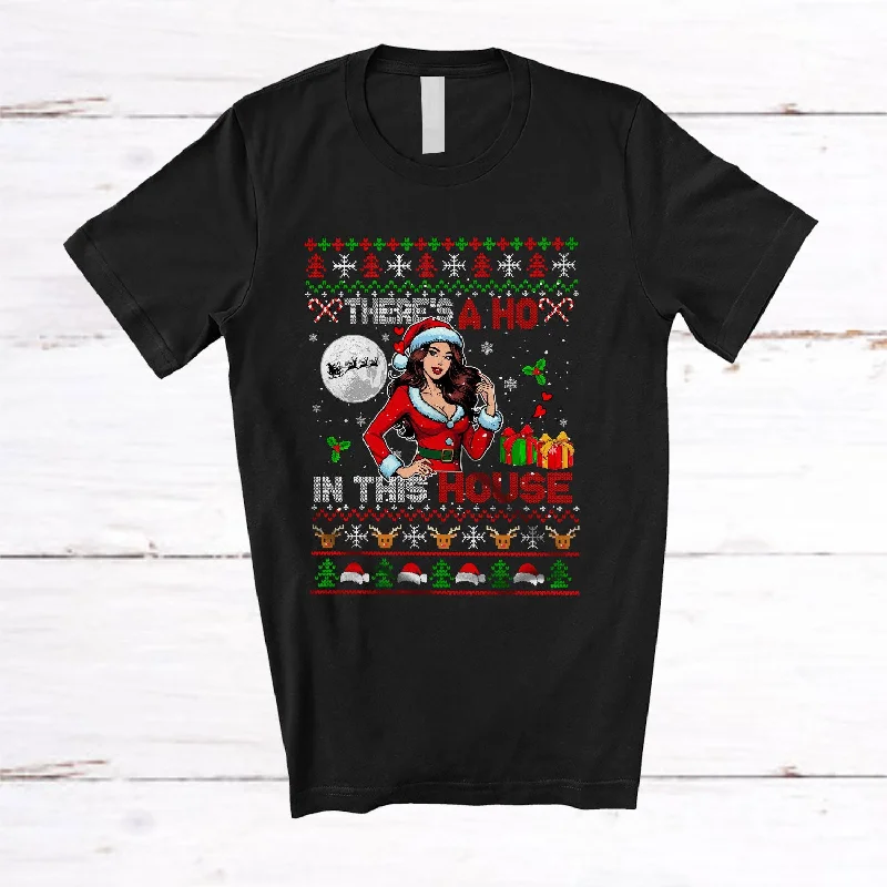 There's A Ho In This House; Sarcastic Christmas Sweater Naughty Santa Women; Pajamas Family T-Shirt Glossy Satin Silk