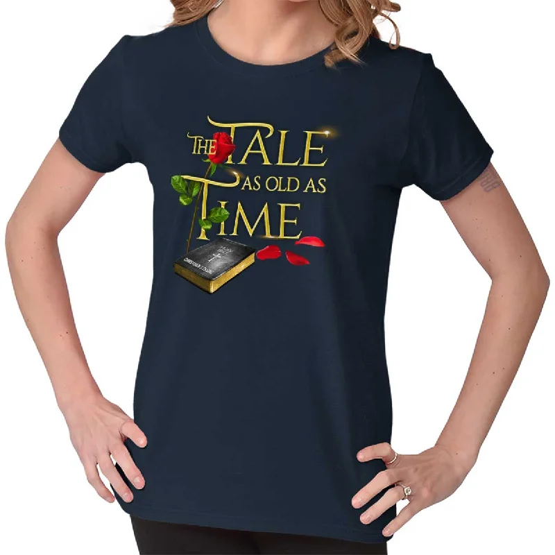 Tale Old as Time Ladies T Shirt Machine Wash Dry Clean Hand Wash